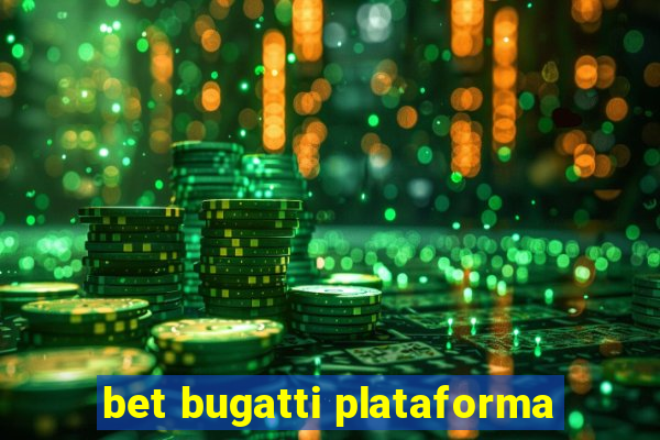 bet bugatti plataforma